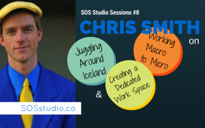 8: Chris Smith on Juggling Around Iceland,   Working from Macro to Micro, and Creating a Dedicated Work Space