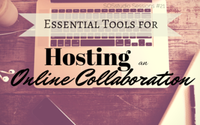 21: Essential Tools for Hosting an Online Collaboration