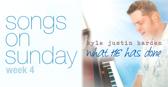 Week 4 – ‘What HE has Done’ by Kyle Justin Harden