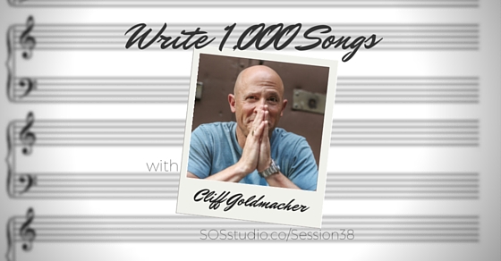 38: Write 1,000 Songs with Cliff Goldmacher of EducatedSongwriter.com