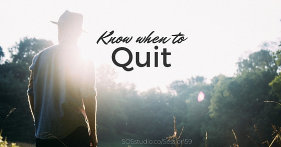 Know When to Quit (Episode 59)